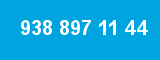 938 897 11 44